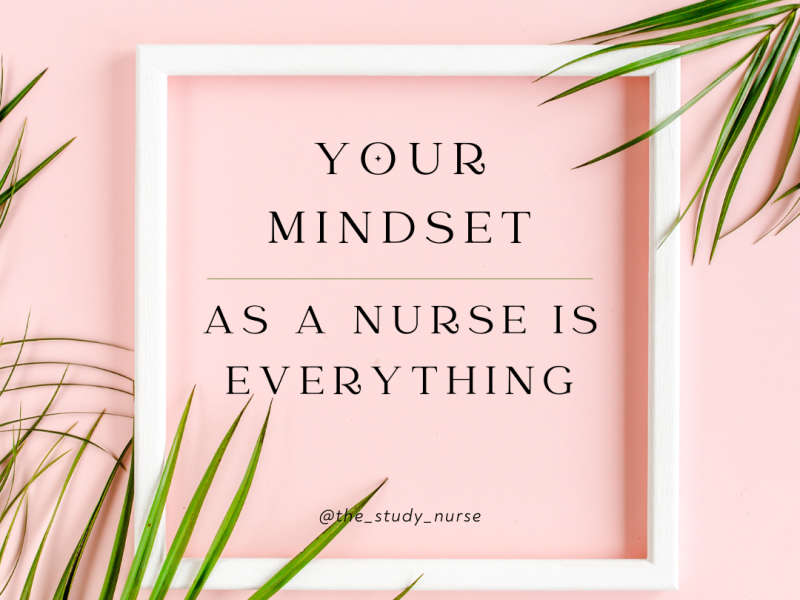 Mindset in Nursing is Everything
